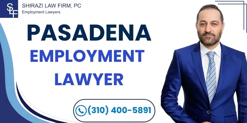 Employment Lawyer Pasadena Free Consultation Best Employment Lawyer In Pasadena