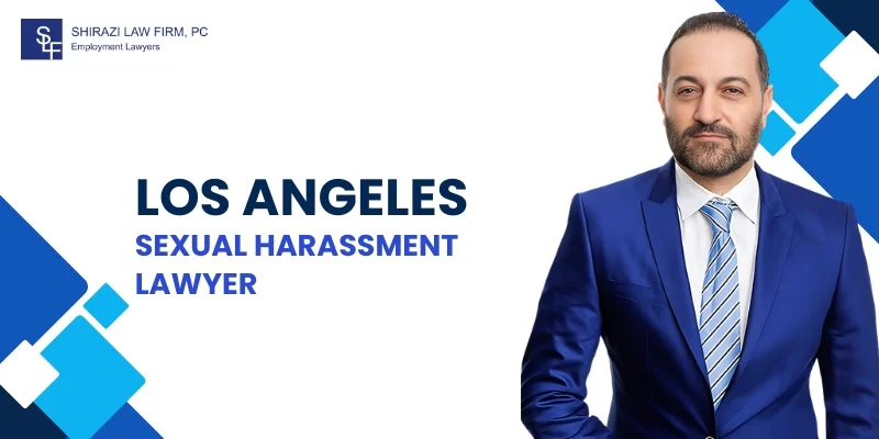 Skilled Los Angeles Sexual Harassment Lawyer